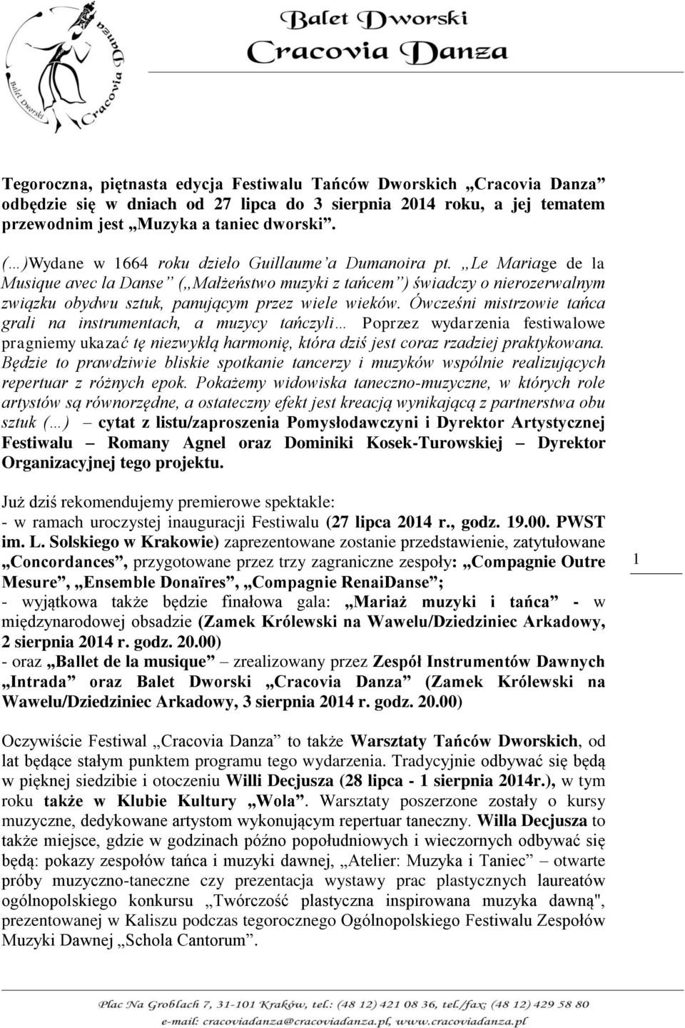 Le Mariage de la Musique avec la Danse ( Małżeństwo muzyki z tańcem ) świadczy o nierozerwalnym związku obydwu sztuk, panującym przez wiele wieków.