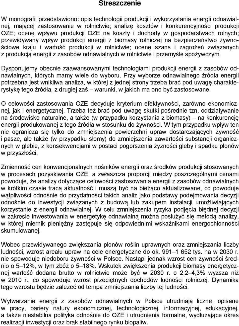 szans i zagrożeń związanych z produkcją energii z zasobów odnawialnych w rolnictwie i przemyśle spożywczym.