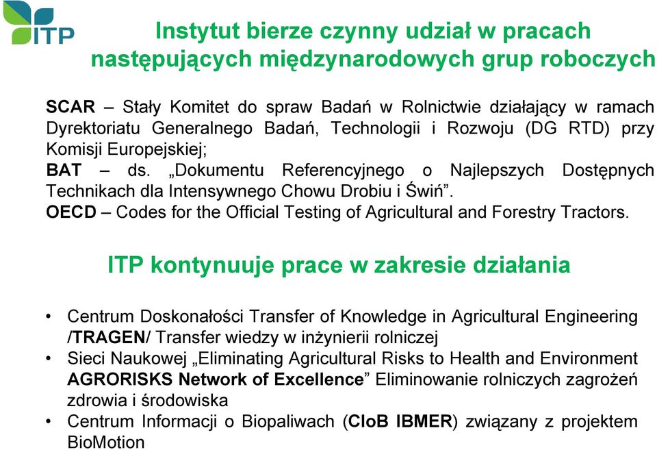 OECD Codes for the Official Testing of Agricultural and Forestry Tractors.