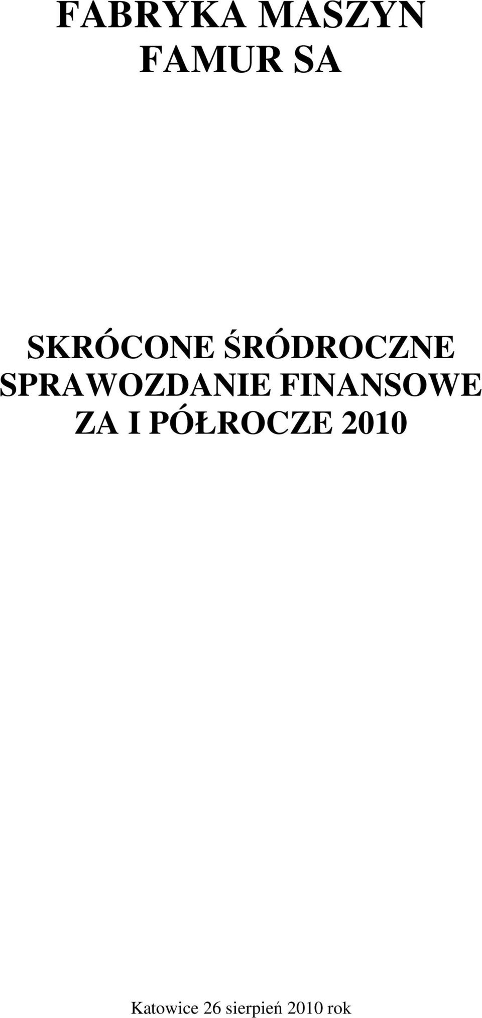 SPRAWOZDANIE FINANSOWE ZA I