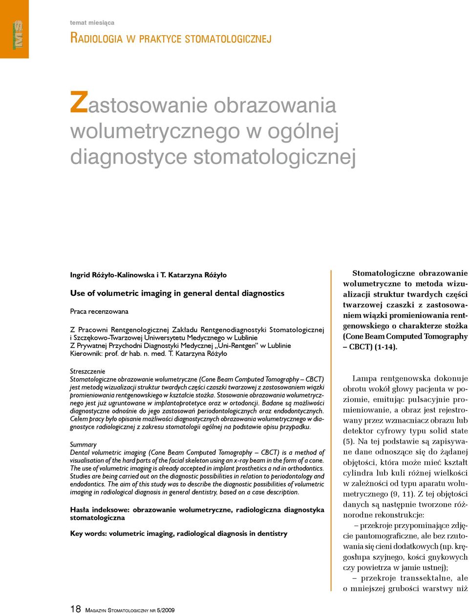 Medycznego w Lulinie Z Prywatnej Przychodni Diagnostyki Medycznej Uni Rentgen w Lulinie Kierownik: prof. dr ha. n. med. T.