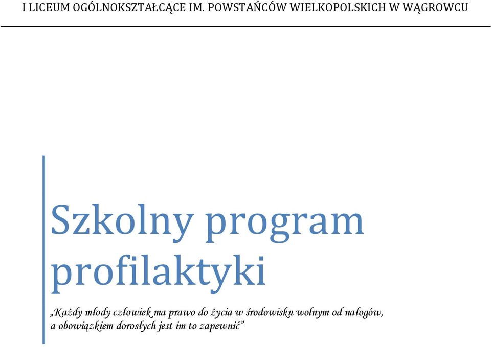 profilaktyki Każdy młody człowiek ma prawo do życia