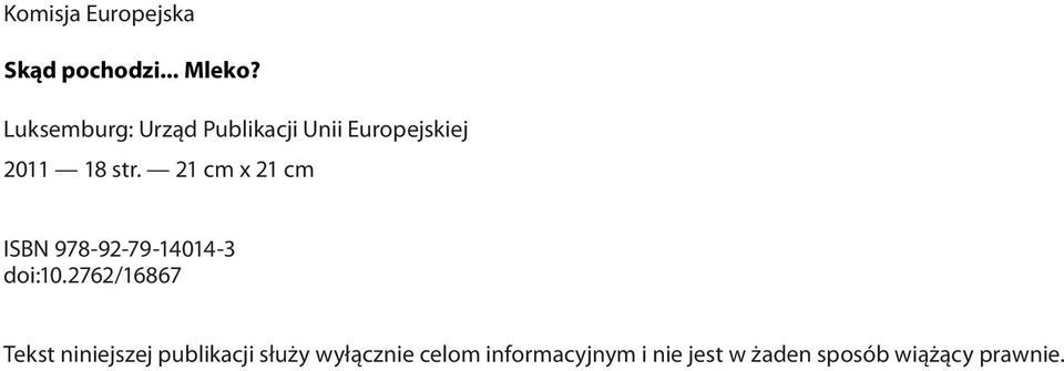 21 cm x 21 cm ISBN 978-92-79-14014-3 doi:10.