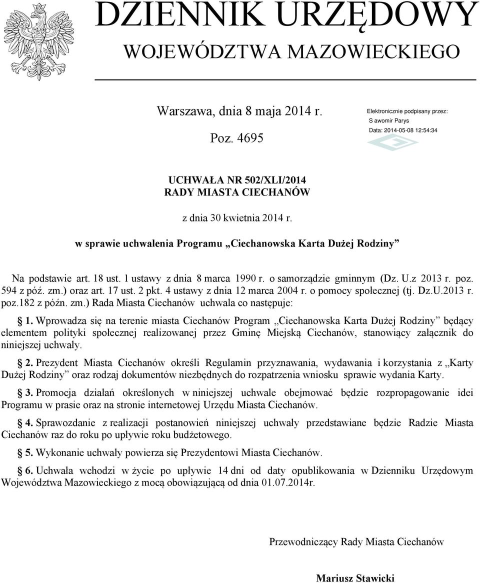 2 pkt. 4 ustawy z dnia 12 marca 2004 r. o pomocy społecznej (tj. Dz.U.2013 r. poz.182 z późn. zm.) Rada Miasta Ciechanów uchwala co następuje: 1.