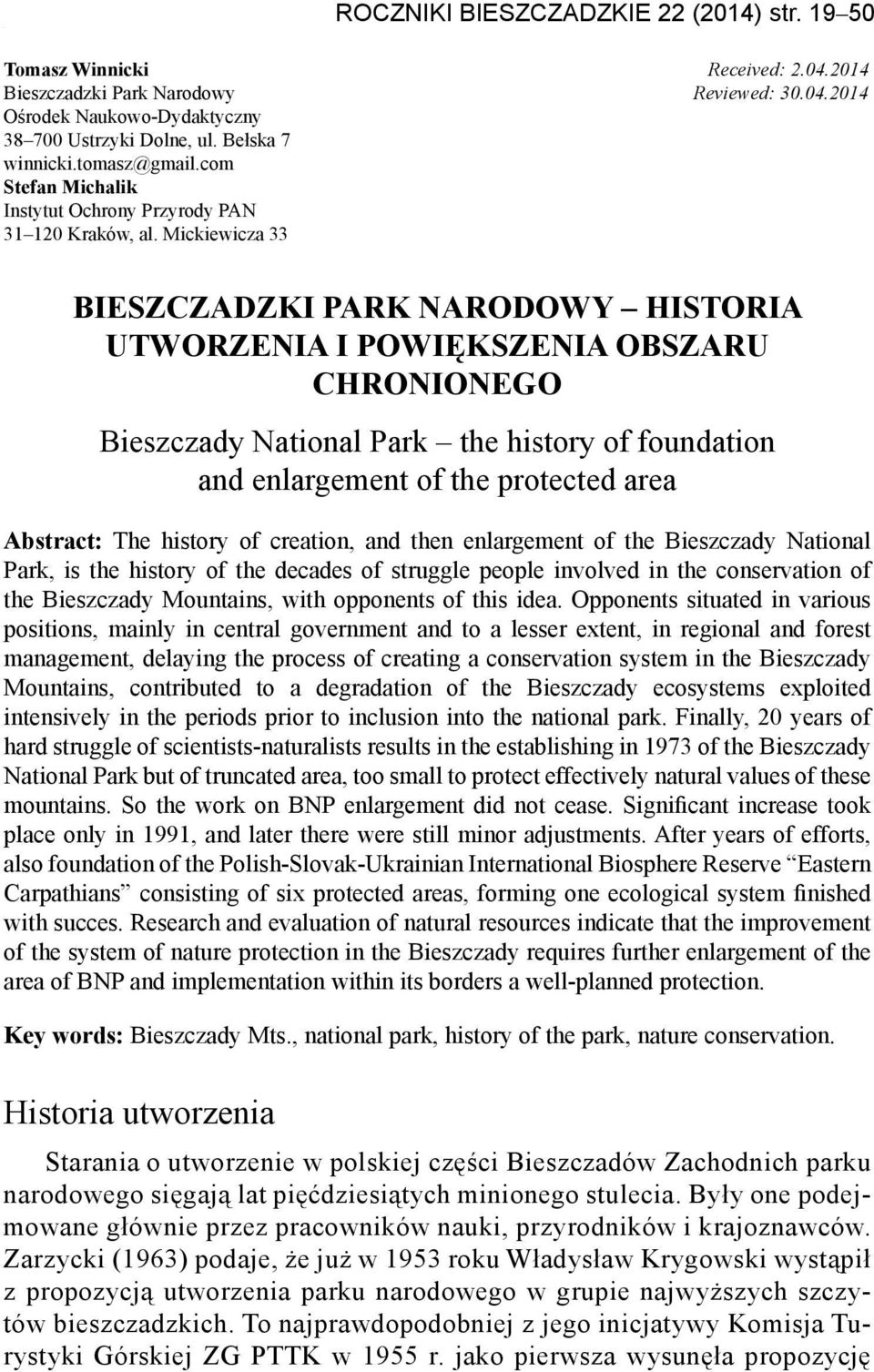 Mickiewicza 33 Bieszczadzki Park Narodowy historia utworzenia i powiększenia obszaru chronionego Bieszczady National Park the history of foundation and enlargement of the protected area Abstract: The