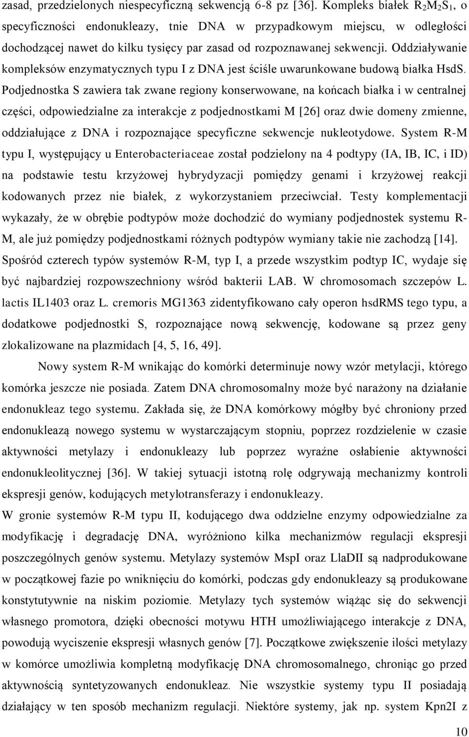 Oddziaływanie kompleksów enzymatycznych typu I z DNA jest ściśle uwarunkowane budową białka HsdS.