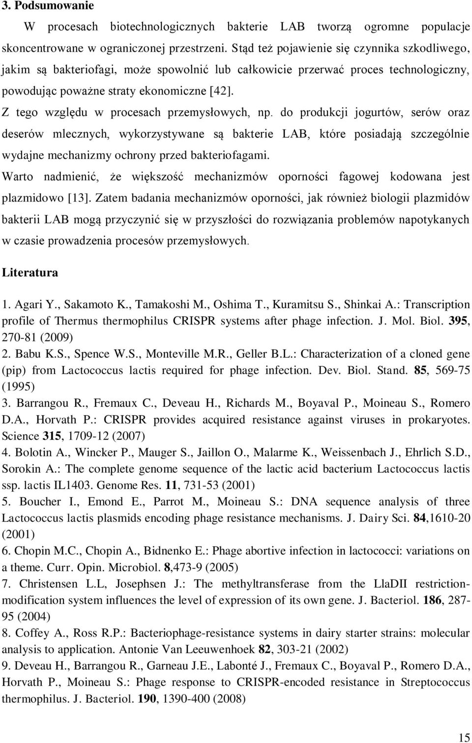 Z tego względu w procesach przemysłowych, np.