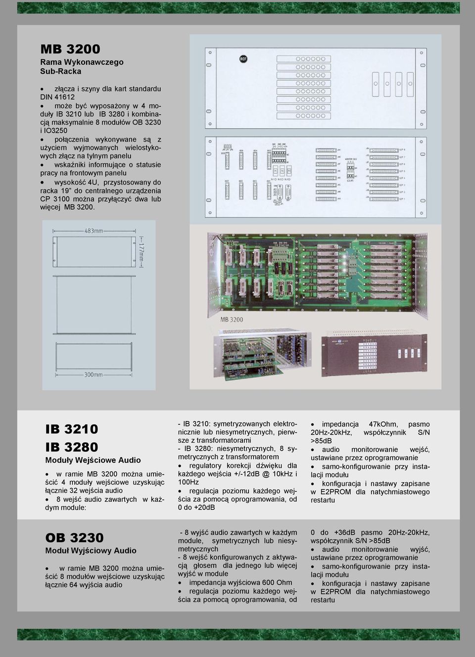 CP 3100 można przyłączyć dwa lub więcej MB 3200.