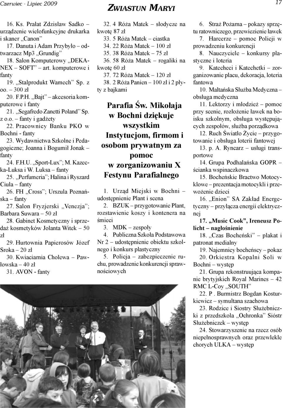Pracownicy Banku PKO w Bochni - fanty 23. Wydawnictwa Szkolne i Pedagogiczne; Joanna i Bogumi³ Jonak fanty 24. F.H.U. Sport-Lux ; M. Kazecka-Luksa i W. Luksa fanty 25.