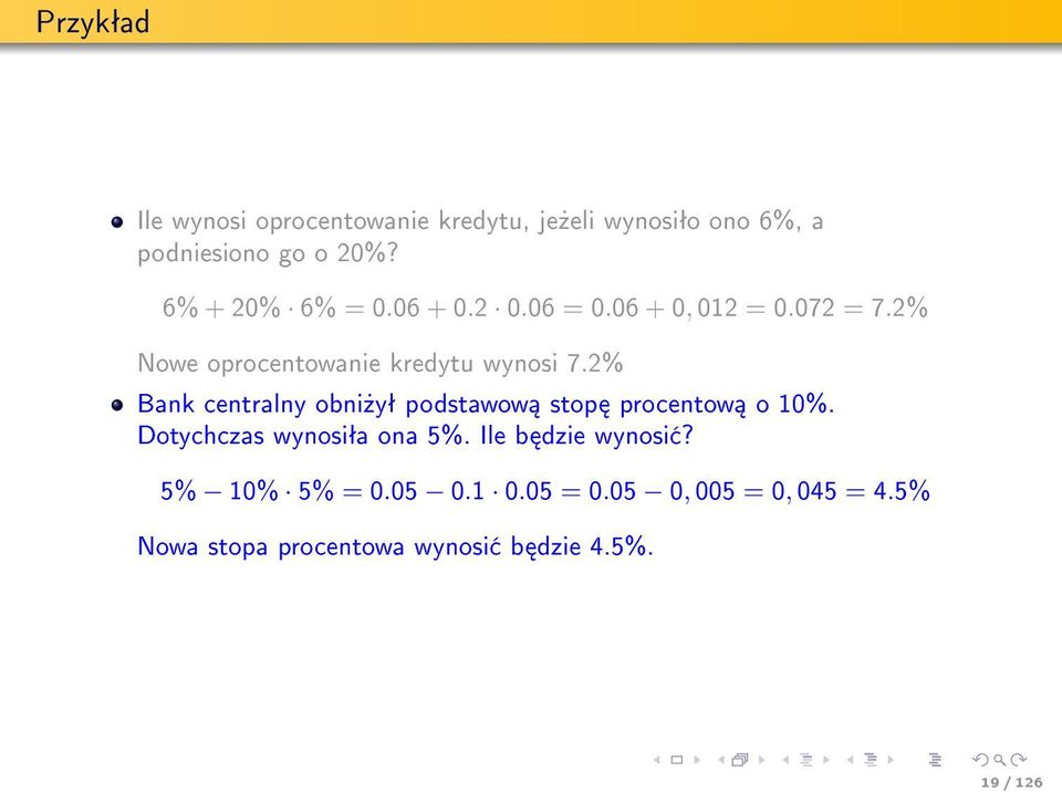 2% Bank centralny obni»yª podstawow stop procentow o 10%. Dotychczas wynosiªa ona 5%.