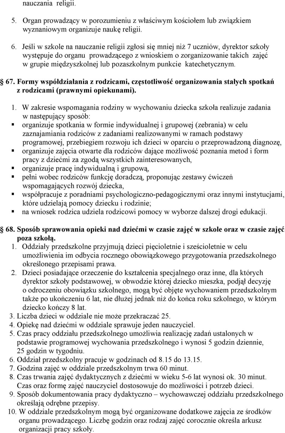 punkcie katechetycznym. 67. Formy współdziałania z rodzicami, częstotliwość organizowania stałych spotkań z rodzicami (prawnymi opiekunami). 1.