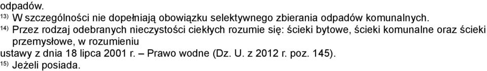 ścieki komunalne oraz ścieki przemysłowe, w rozumieniu ustawy z dnia