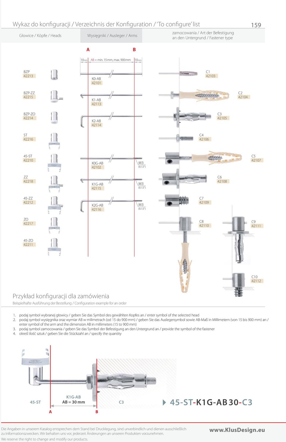 900 mm 10 mm BZP 42213 K0-AB 42101 C1 42103 BZP-ZZ 42215 K1-AB 42113 C2 42104 BZP-ZO 42214 K2-AB 42114 C3 42105 ST 42216 C4 42106 45-ST 42210 K0G-AB 42102 C5 42107 ZZ 42218 K1G-AB 42115 C6 42108