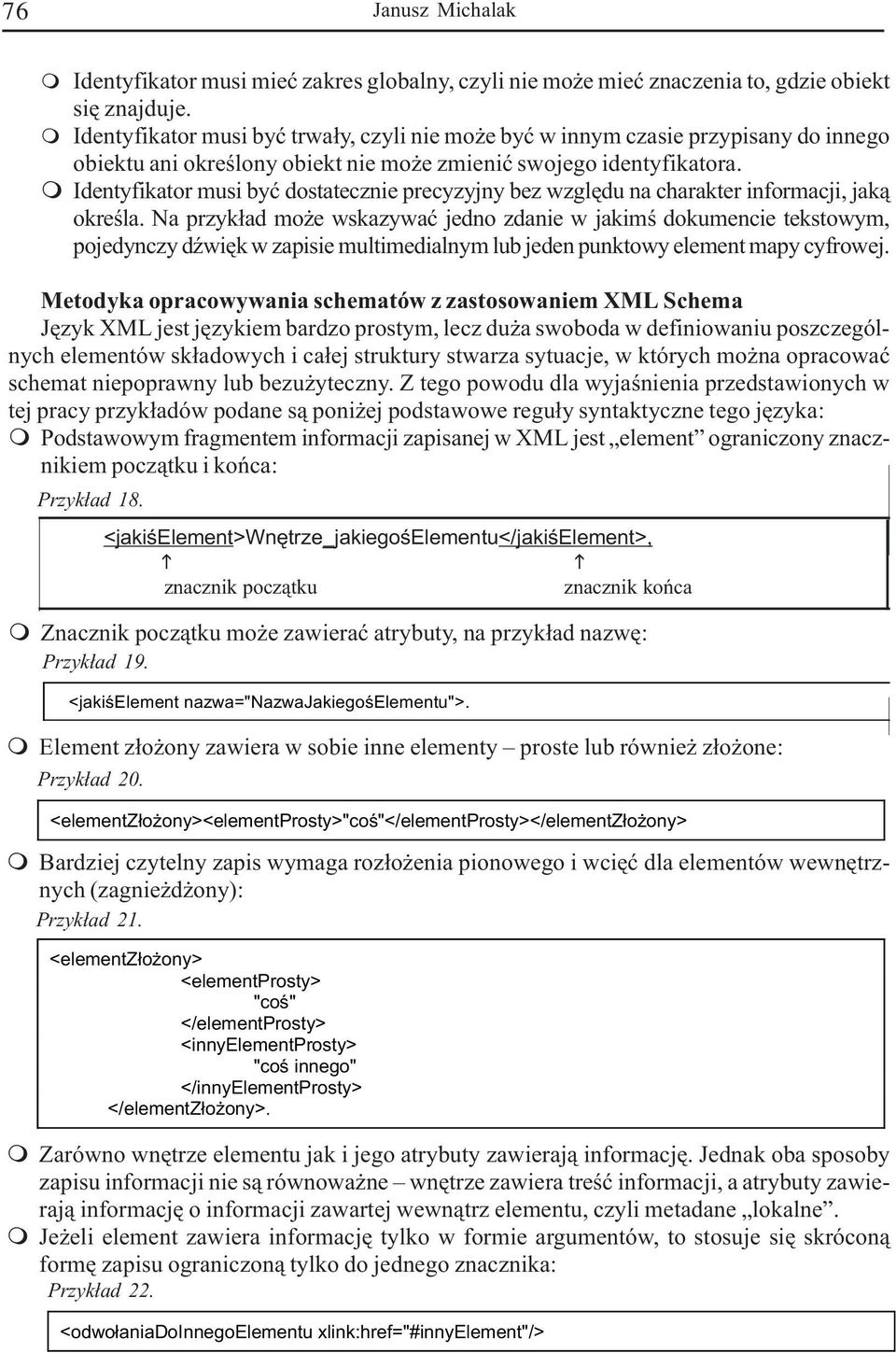 m Identyfikator musi byæ dostatecznie precyzyjny bez wzglêdu na charakter informacji, jak¹ okreœla.