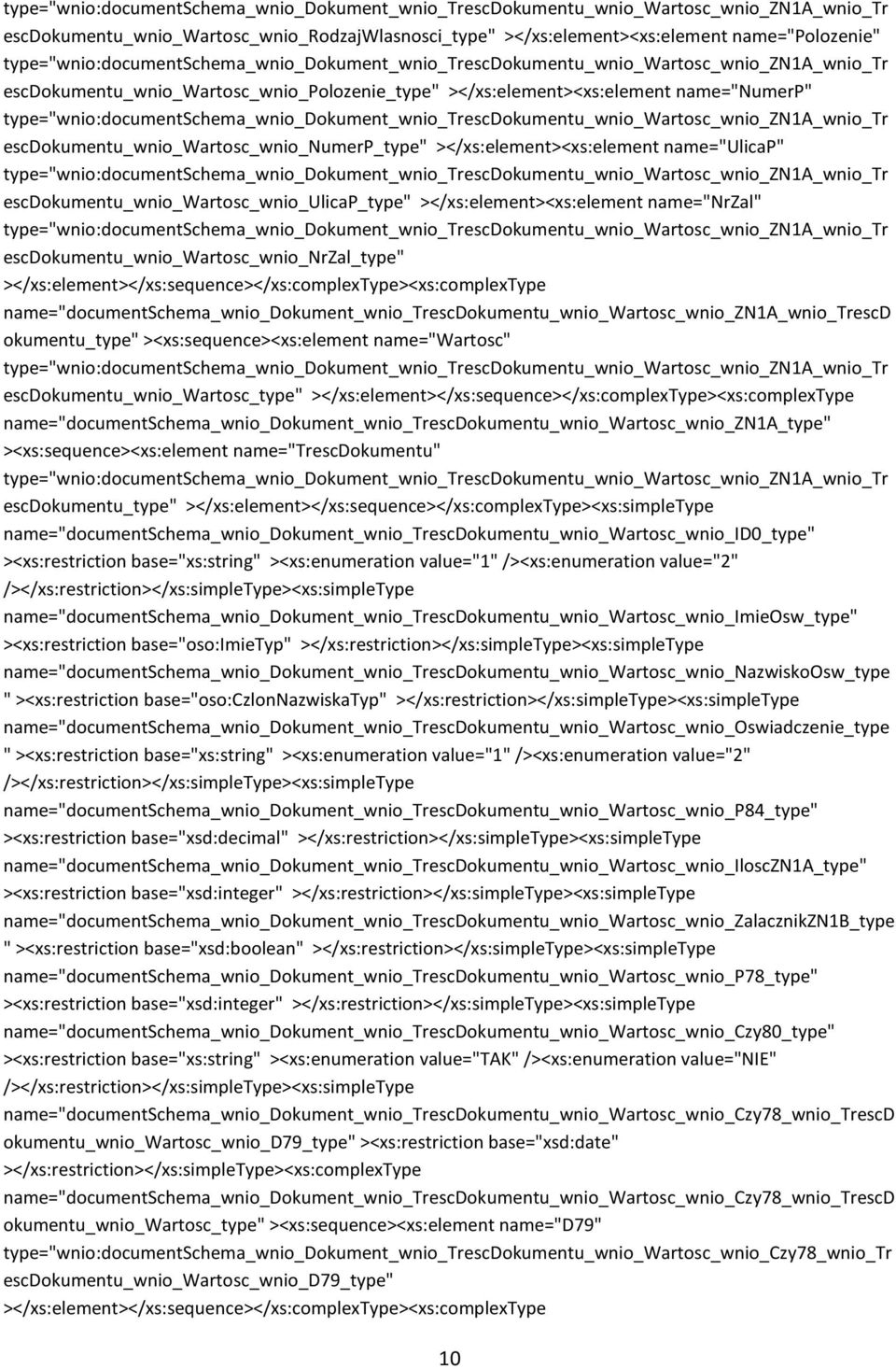 type="wnio:documentschema_wnio_dokument_wnio_trescdokumentu_wnio_wartosc_wnio_zn1a_wnio_tr escdokumentu_wnio_wartosc_wnio_numerp_type" ></xs:element><xs:element name="ulicap"