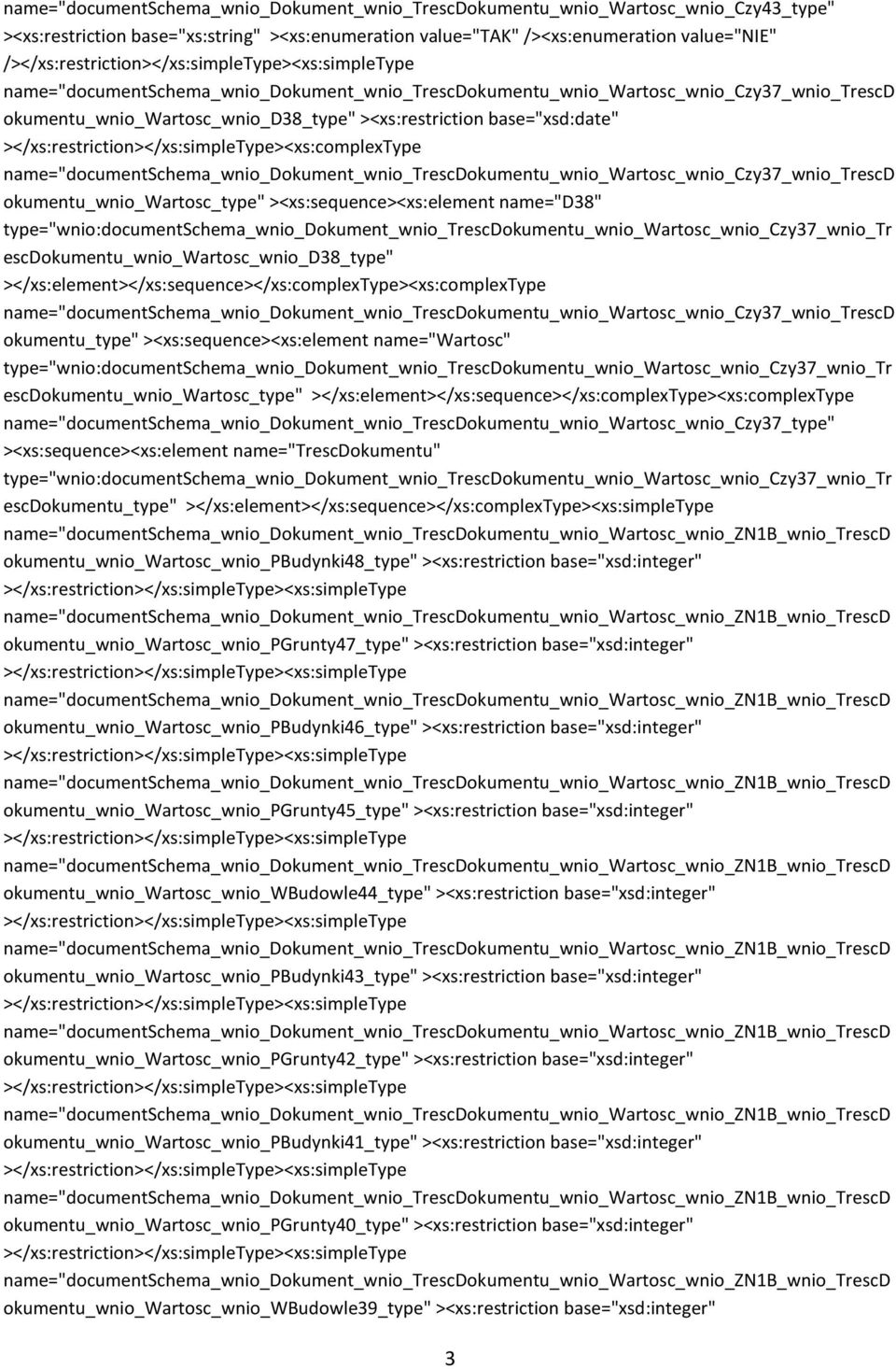 ></xs:restriction></xs:simpletype><xs:complextype name="documentschema_wnio_dokument_wnio_trescdokumentu_wnio_wartosc_wnio_czy37_wnio_trescd okumentu_wnio_wartosc_type" ><xs:sequence><xs:element