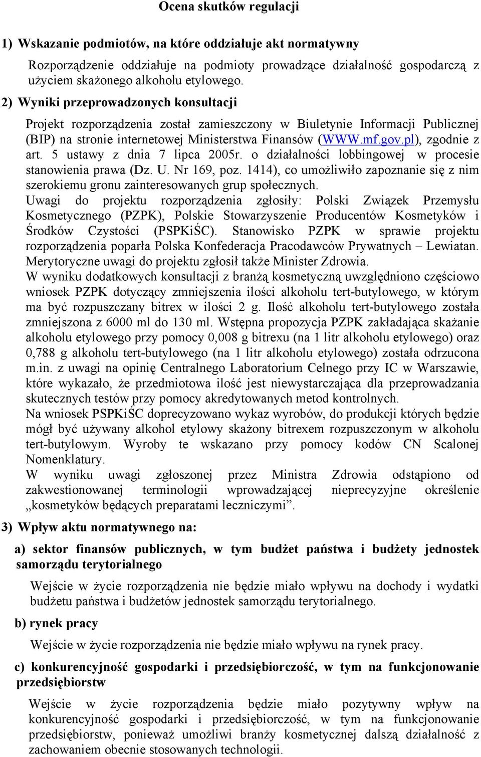 5 ustawy z dnia 7 lipca 2005r. o działalności lobbingowej w procesie stanowienia prawa (Dz. U. Nr 169, poz.