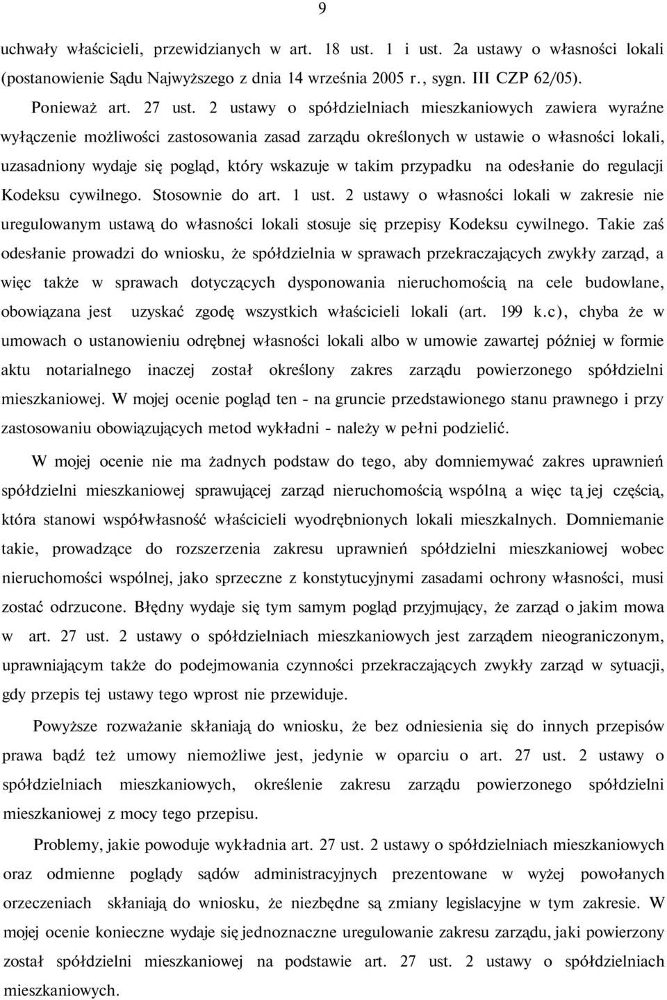 takim przypadku na odesłanie do regulacji Kodeksu cywilnego. Stosownie do art. 1 ust.