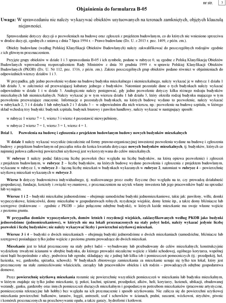 Prawo budowlane (Dz. U. z 2013 r. poz. 1409, z późn. zm.).