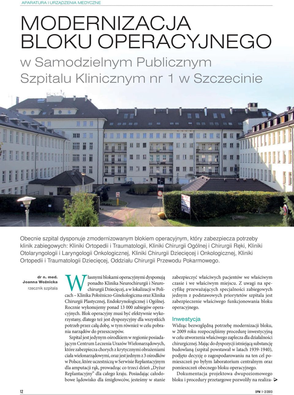 Dziecięcej i Onkologicznej, Kliniki Ortopedii i Traumatologii Dziecięcej, Oddziału Chirurgii Przewodu Pokarmowego.