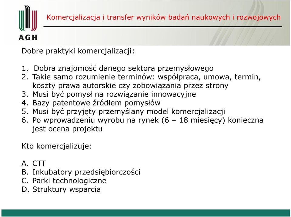 Musi być pomysł na rozwiązanie innowacyjne 4. Bazy patentowe źródłem pomysłów 5.