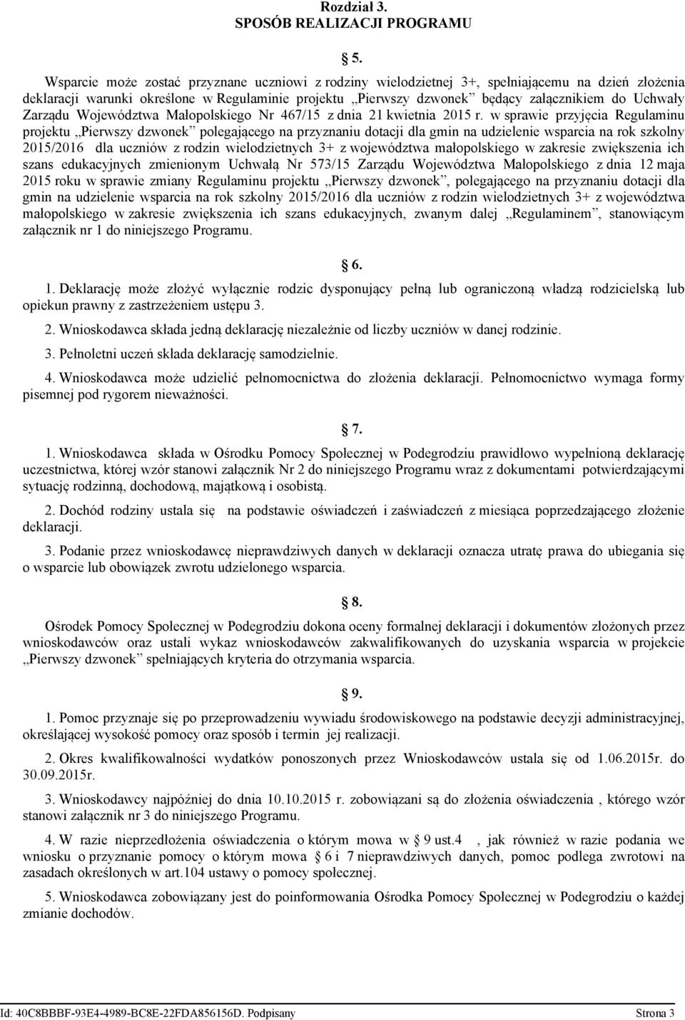 Zarządu Województwa Małopolskiego Nr 467/15 z dnia 21 kwietnia 2015 r.