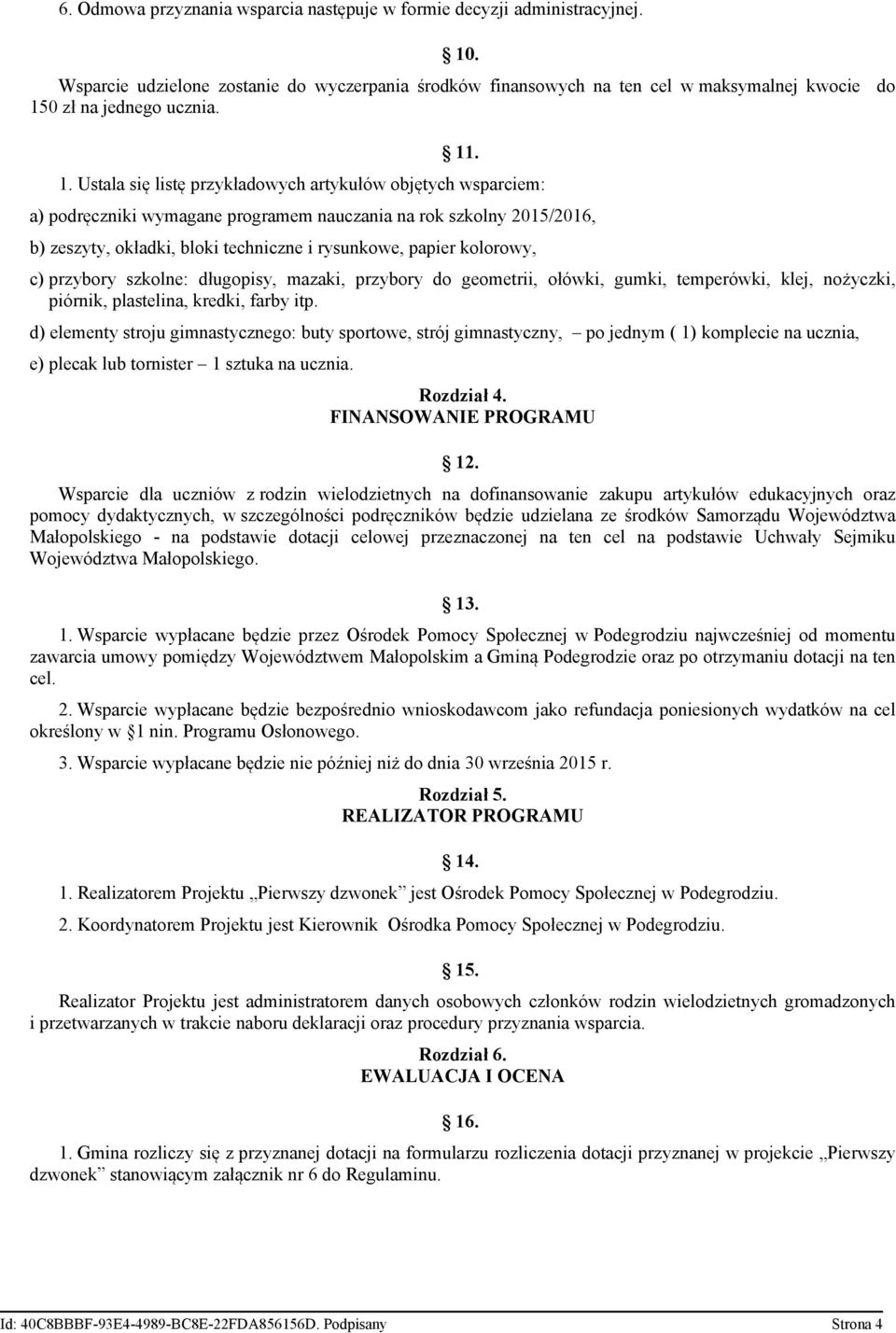 0 zł na jednego ucznia. 11