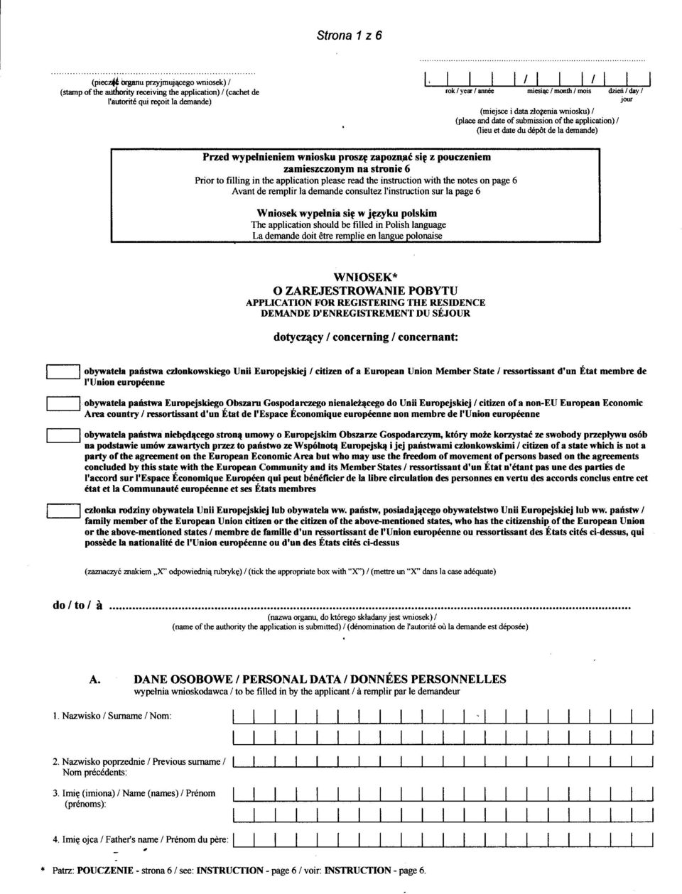 na stronie 6 Prior to filling in the application please read the instruction with the notes on page 6 Avant de remplir la demande consultez l'instruction sur la page 6 Wniosek wypelnia si~ w j~zyku