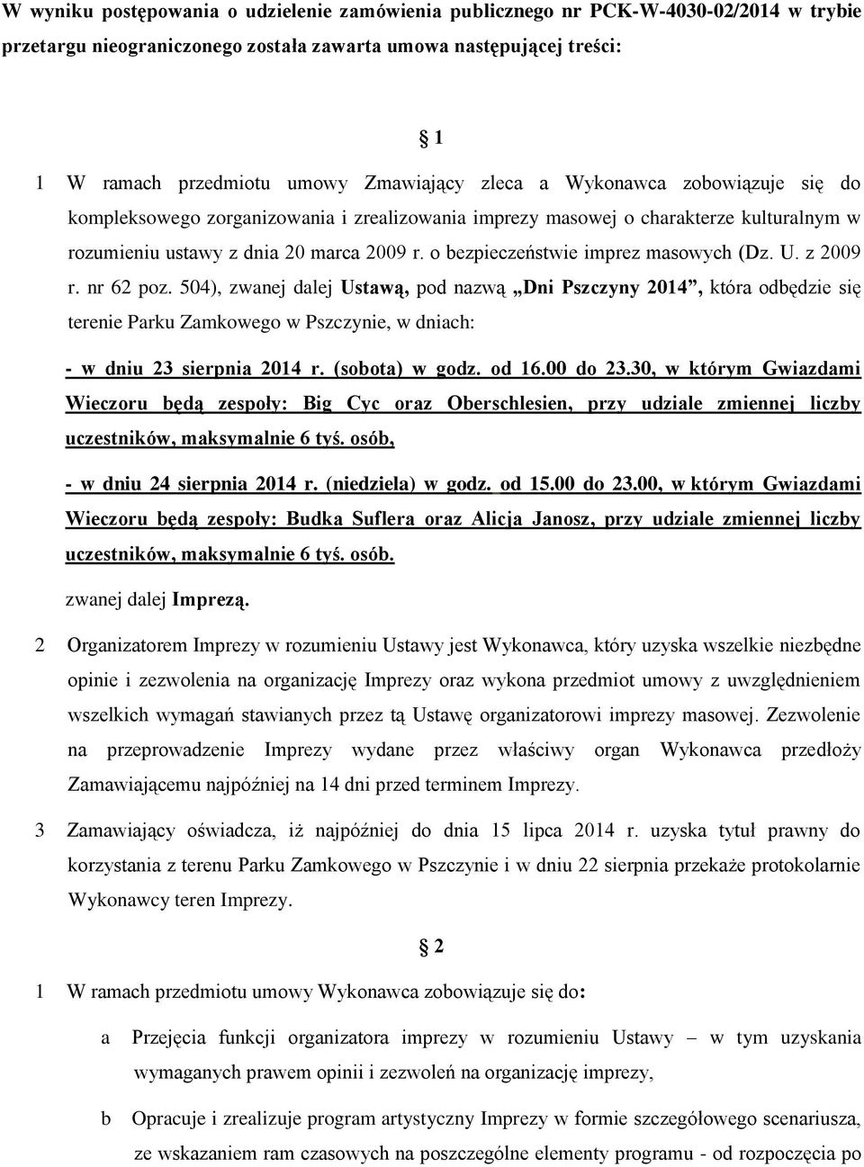 o bezpieczeństwie imprez masowych (Dz. U. z 2009 r. nr 62 poz.