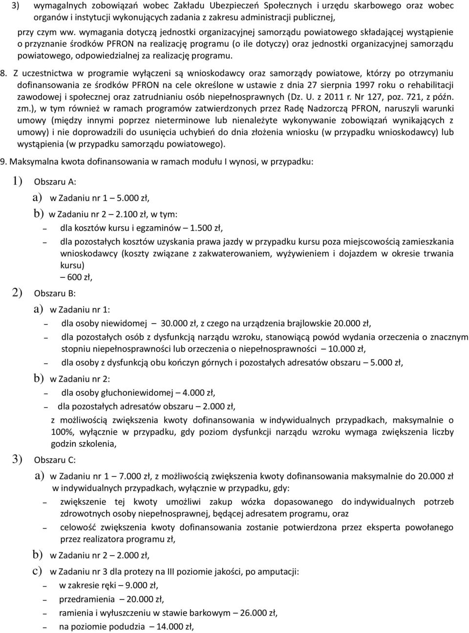 powiatowego, odpowiedzialnej za realizację programu. 8.