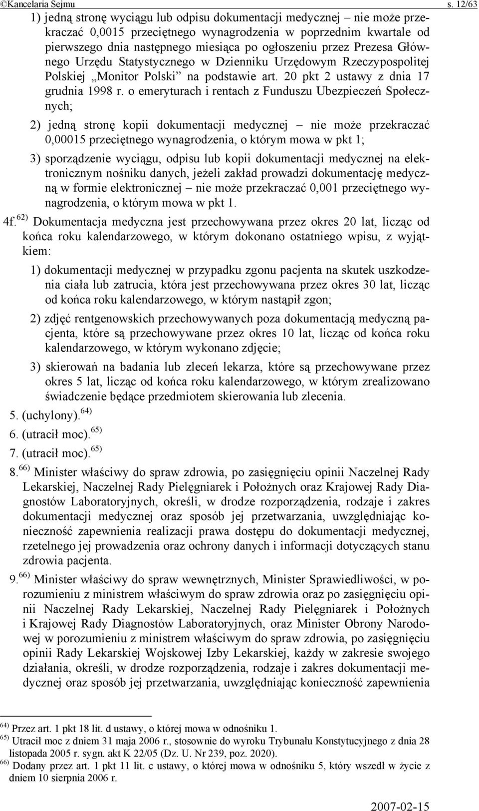 Prezesa Głównego Urzędu Statystycznego w Dzienniku Urzędowym Rzeczypospolitej Polskiej Monitor Polski na podstawie art. 20 pkt 2 ustawy z dnia 17 grudnia 1998 r.