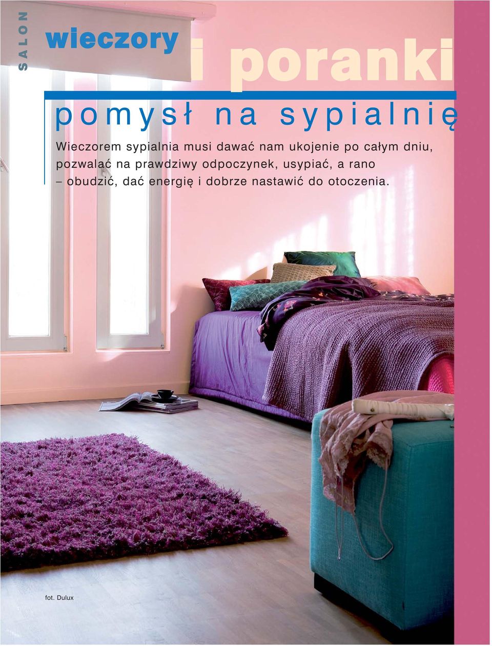 pozwalaæ na prawdziwy odpoczynek, usypiaæ, a rano