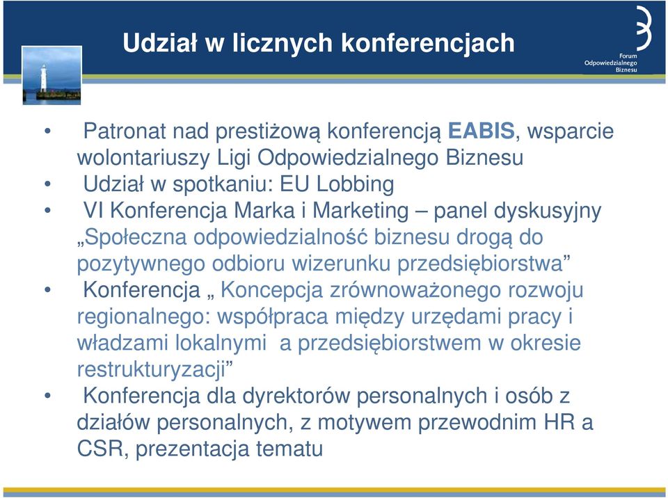 wizerunku przedsiębiorstwa Konferencja Koncepcja zrównoważonego rozwoju regionalnego: współpraca między urzędami pracy i władzami lokalnymi a