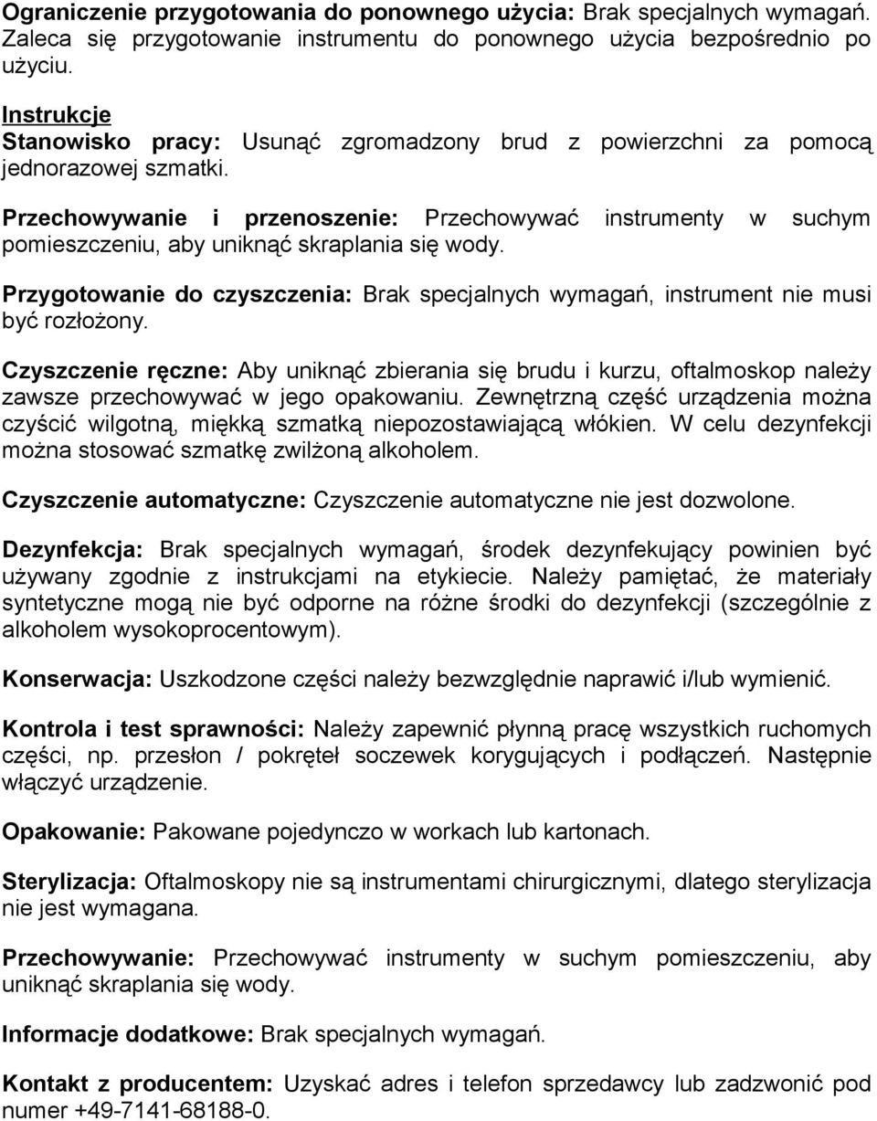 Przechowywanie i przenoszenie: Przechowywać instrumenty w suchym pomieszczeniu, aby uniknąć skraplania się wody.