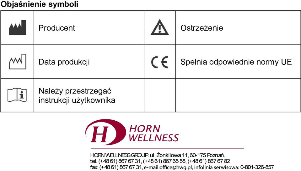 HORNWELLNESSGROUP. ul. Żonkilowa11, 60-175Poznań. tel.