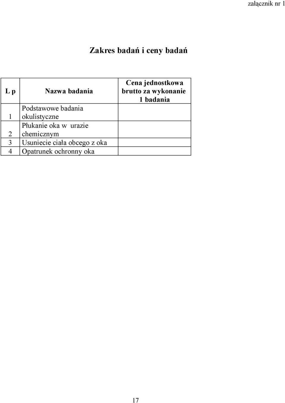 chemicznym 3 Usuniecie ciała obcego z oka 4 Opatrunek