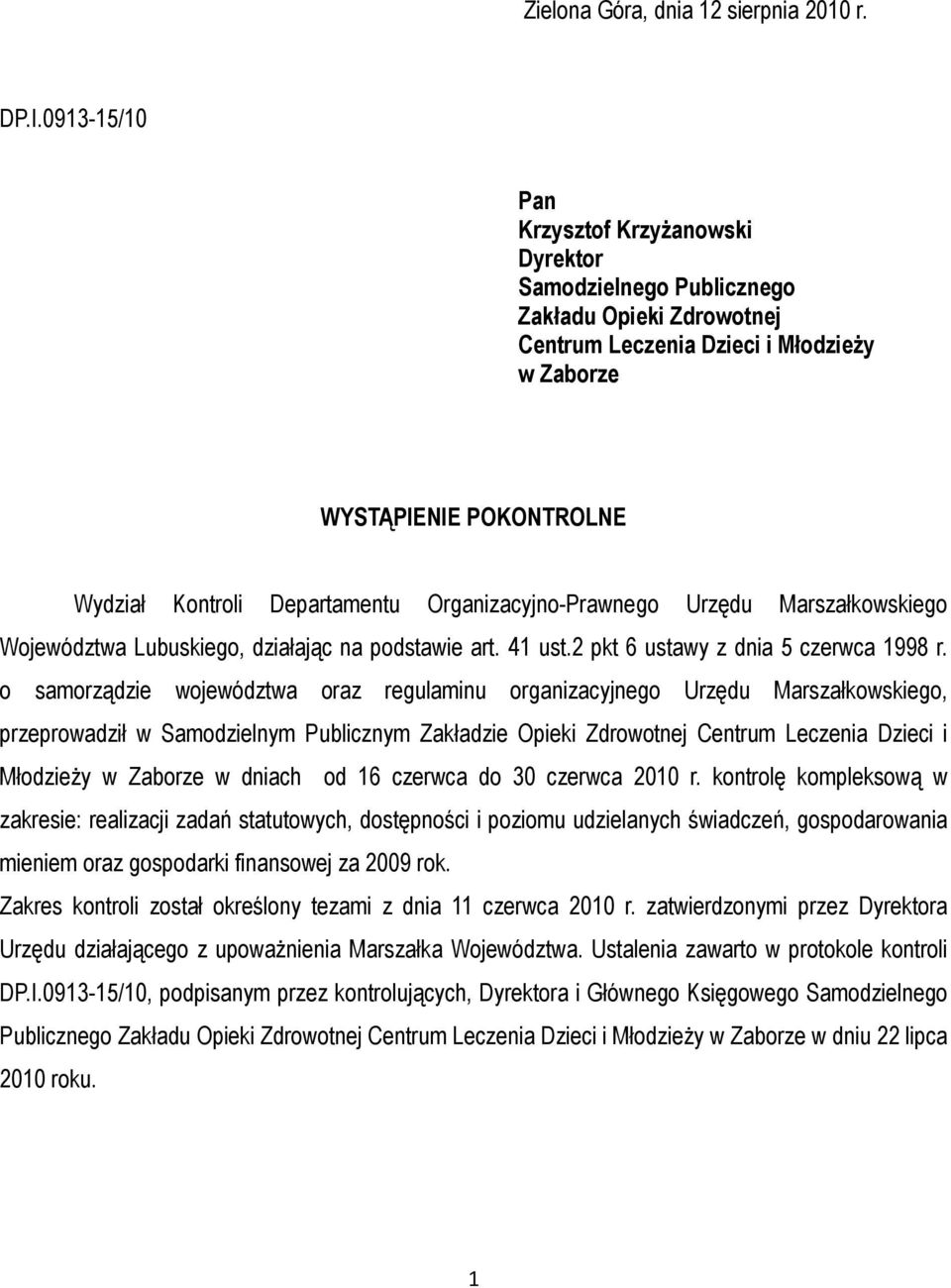 Organizacyjno-Prawnego Urzędu Marszałkowskiego Województwa Lubuskiego, działając na podstawie art. 41 ust.2 pkt 6 ustawy z dnia 5 czerwca 1998 r.