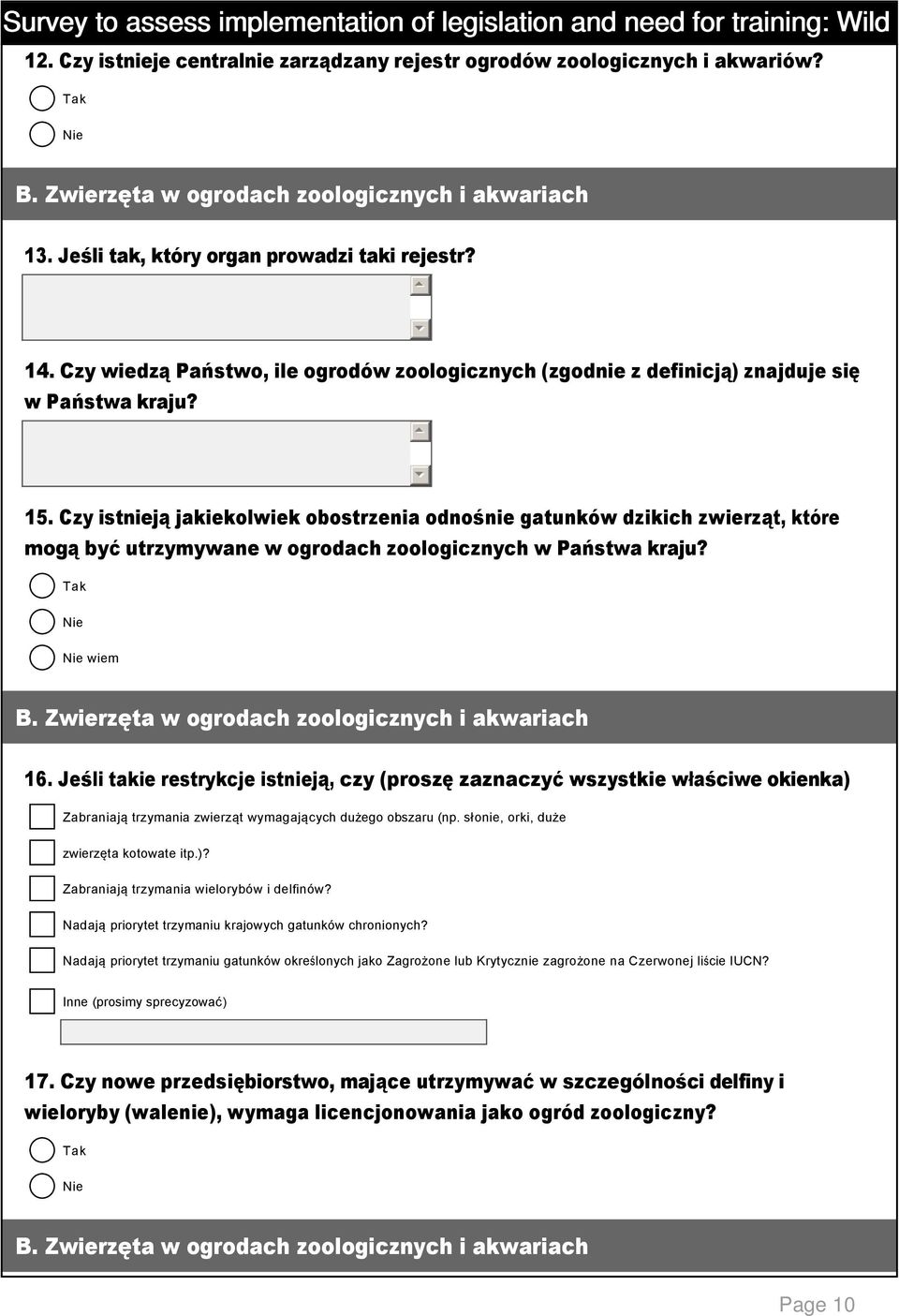 Czy istnieją jakiekolwiek obostrzenia odnośnie gatunków dzikich zwierząt, które mogą być utrzymywane w ogrodach zoologicznych w Państwa kraju? wiem 1.