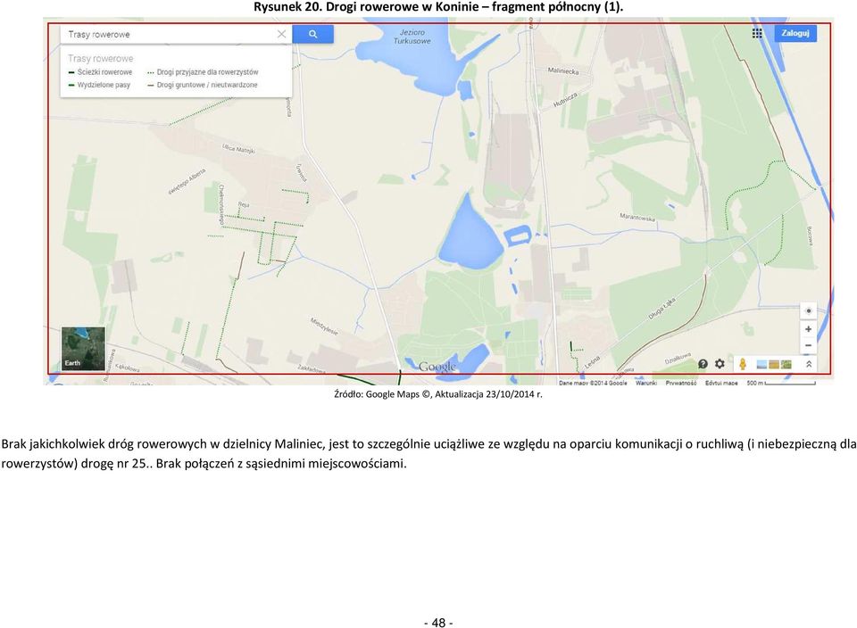 Brak jakichkolwiek dróg rowerowych w dzielnicy Maliniec, jest to szczególnie