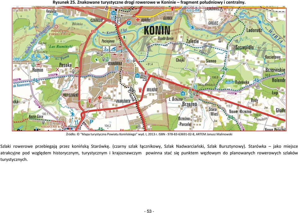 ISBN - 978-83-63691-02-8, ARTEM Janusz Malinowski Szlaki rowerowe przebiegają przez konińską Starówkę.