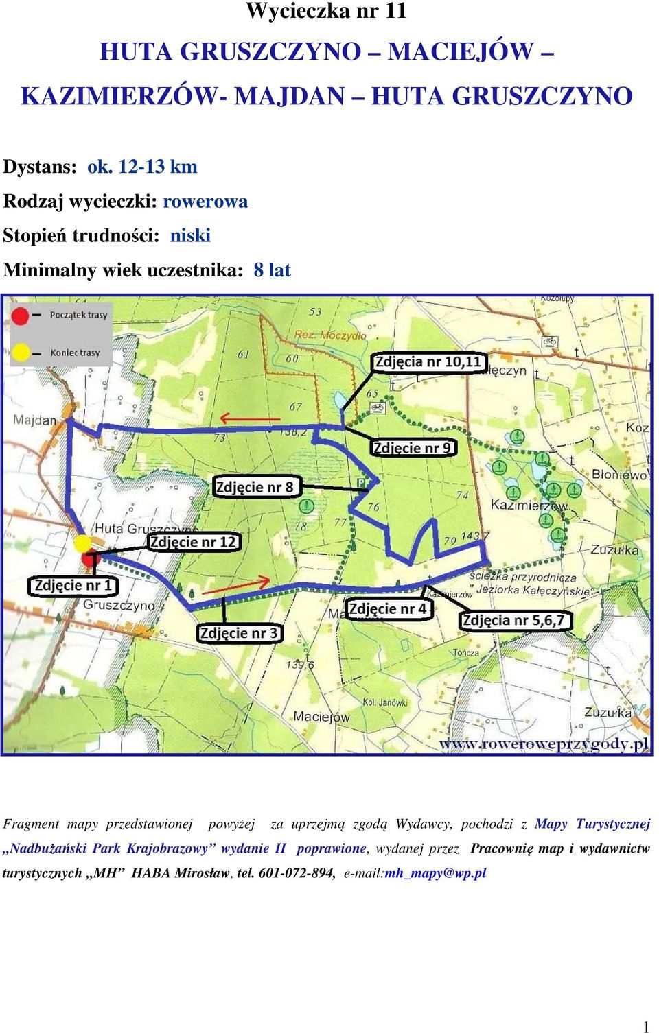przedstawionej powyżej za uprzejmą zgodą Wydawcy, pochodzi z Mapy Turystycznej Nadbużański Park Krajobrazowy