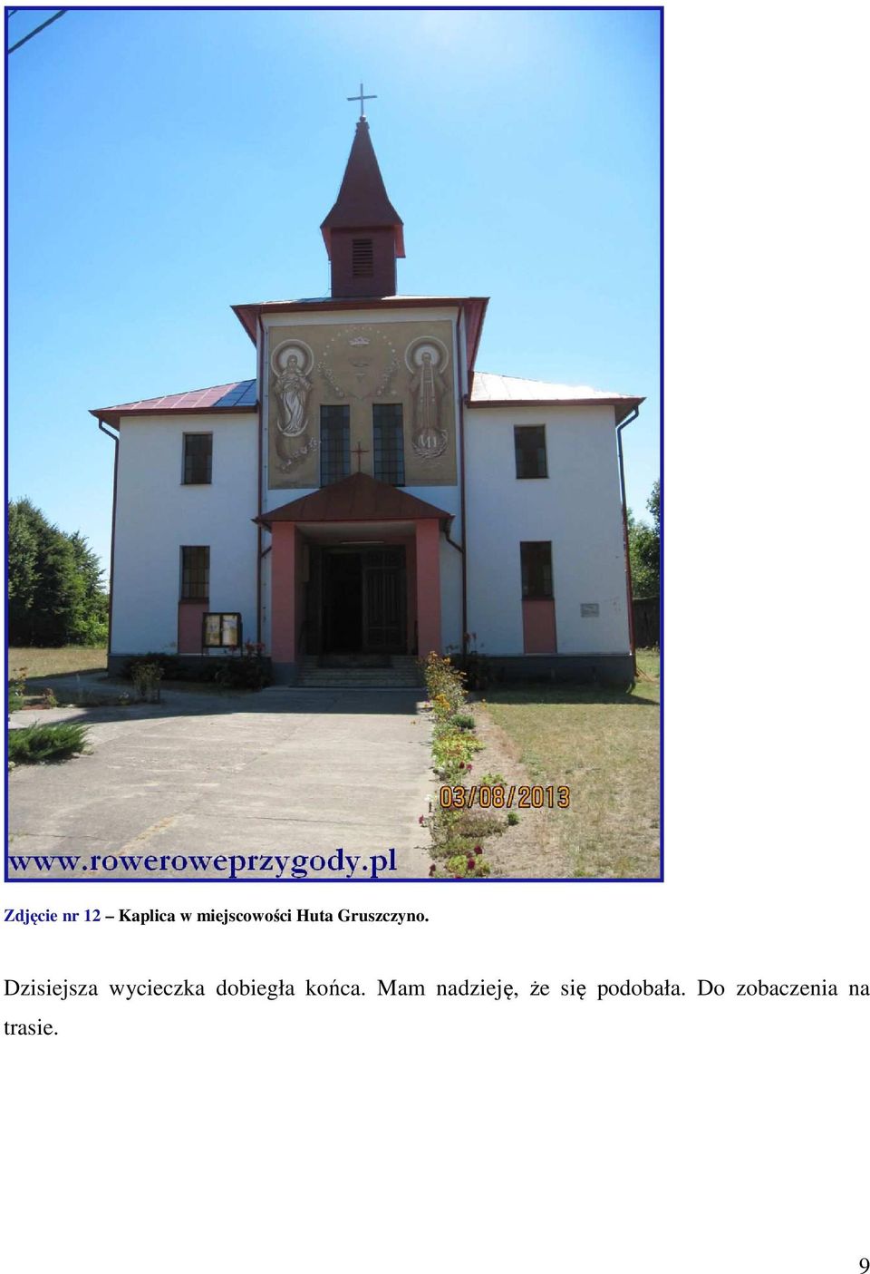 Dzisiejsza wycieczka dobiegła końca.