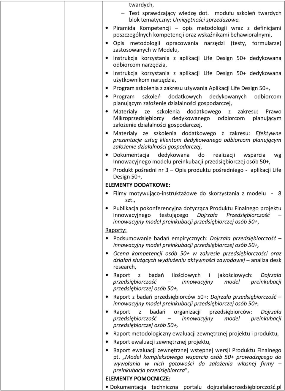 Instrukcja korzystania z aplikacji Life Design 50+ dedykowana odbiorcom narzędzia, Instrukcja korzystania z aplikacji Life Design 50+ dedykowana użytkownikom narzędzia, Program szkolenia z zakresu