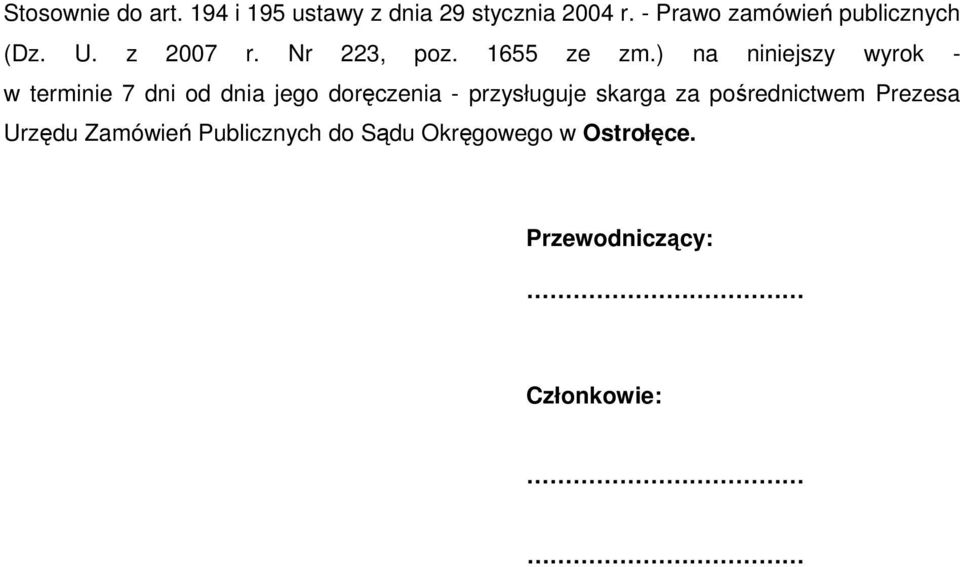 ) na niniejszy wyrok - w terminie 7 dni od dnia jego doręczenia - przysługuje