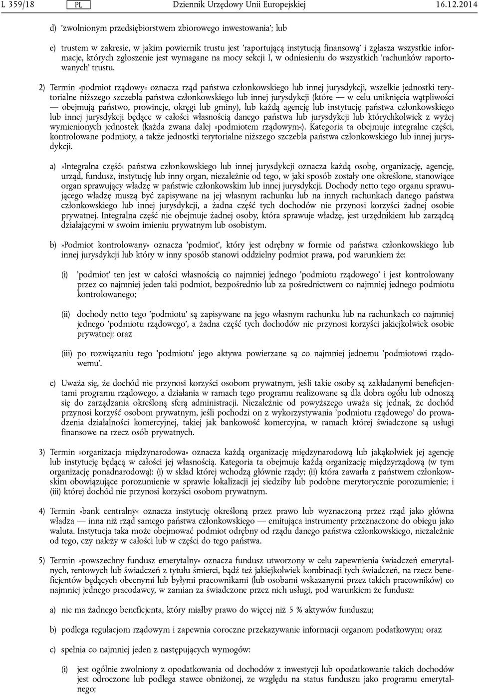 zgłoszenie jest wymagane na mocy sekcji I, w odniesieniu do wszystkich 'rachunków raportowanych' trustu.