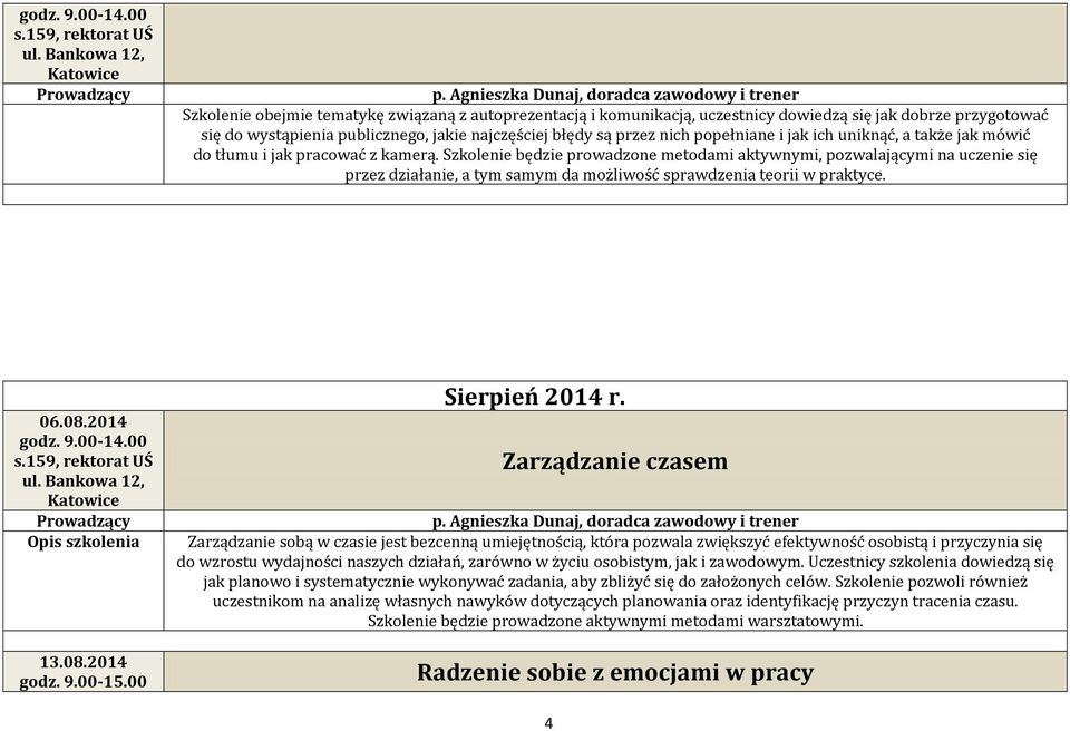 najczęściej błędy są przez nich popełniane i jak ich uniknąć, a także jak mówić do tłumu i jak pracować z kamerą.