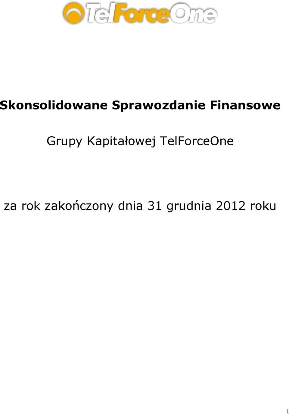TelForceOne za rok