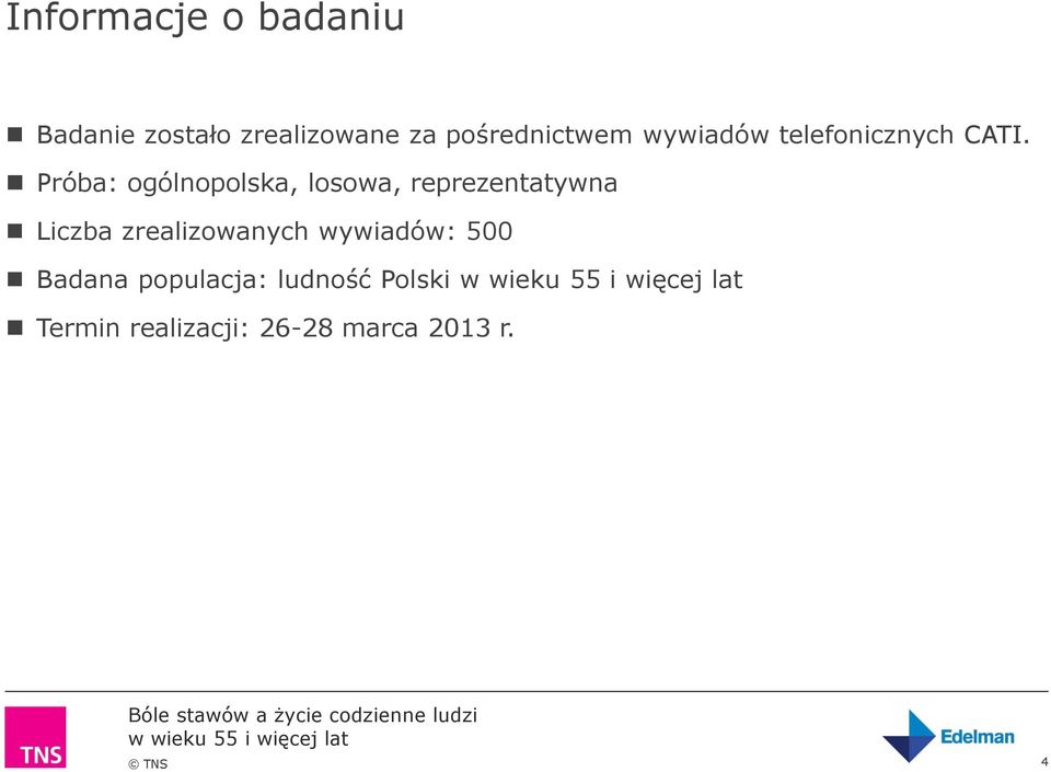 Próba: ogólnopolska, losowa, reprezentatywna Liczba