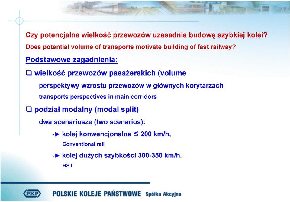 Podstawowe zagadnienia: wielkość przewozów pasażerskich (volume perspektywy wzrostu przewozów w głównych