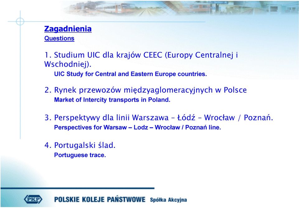 Rynek przewozów międzyaglomeracyjnych w Polsce Market of Intercity transports in Poland. 3.